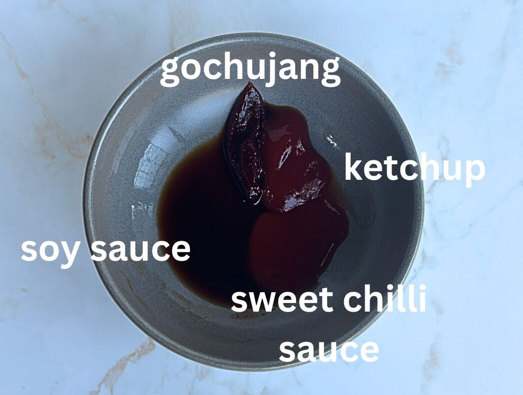 soy sauce, gochujang, sweet chilli sauce, ketchup